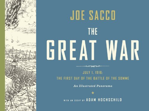 Joe Sacco/The Great War@ July 1, 1916: The First Day of the Battle of the